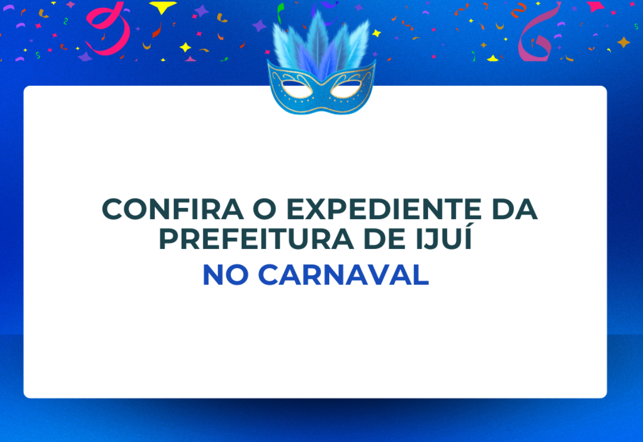 Prefeitura informa expediente durante o Carnaval