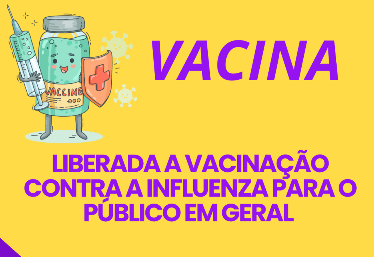 LIBERADA A VACINAÇÃO CONTRA INFLUENZA PARA O PÚBLICO EM GERAL.