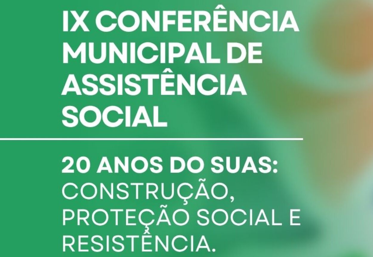 IX Conferência Municipal de Assistência Social