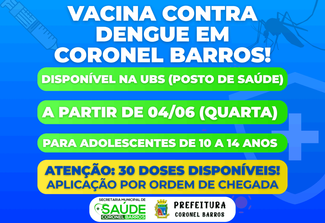 VACINA CONTRA DENGUE EM CORONEL BARROS!